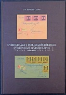 2011 Dr. Bernáth Gábor: Nyíregyháza I. ás II. Kiadás Bélyegei, Nyíregyháza Levelezőlapok (1944-1945).Szép állapotban - Other & Unclassified