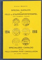 Victor Majetic: Spezial Katalog Der Feld- U. Etappenpoststempel Von Österreich-Ungarn 1914-1918 (1965) - Otros & Sin Clasificación