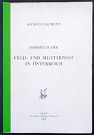 Alfred Clement: Handbuch Der Feld- Und Militärpost In Österreich (Graz, 1964) (fénymásolat / Photocopy) - Otros & Sin Clasificación