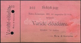 1901 Belépőjegy Tátralomnicon Rendezett Varieté Előadásra - Unclassified