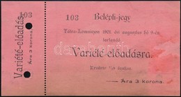 1901 Belépőjegy Tátralomnicon Rendezett Varieté Előadásra - Sin Clasificación