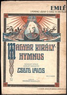 1910 Csete Lajos: Magyar Király-hymnus. Szövegét írta, és Zenéjét Szerezte: - -. Emléklap I. Ferenc József Ő Csász. és K - Other & Unclassified