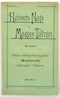 1897 Három Nap A Magas-Tátrában. Utiterv, Költségelőirányzattal, útleírással, Tájleírás. 30p. - Sin Clasificación