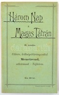 1897 Három Nap A Magas-Tátrában. Utiterv, Költségelőirányzattal, útleírással, Tájleírás. 30p. - Ohne Zuordnung