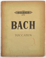 Cca 1900 Bach: Toccatak Zongorára, Kottafüzet. - Otros & Sin Clasificación