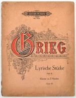 Cca 1900 Grieg: Lirische Stücke III: Zongorára, Kottafüzet. - Otros & Sin Clasificación