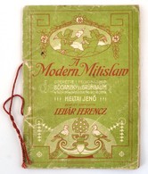 Cca 1900 A Modern Mitislaw Lehár Ferenc  Operája. Opera Kottafüzet 26p - Sonstige & Ohne Zuordnung