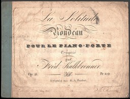 Cca 1826 Friedrich Wilhelm Kalkbrenner: La Solitude Rondeau Pour Le Pianoforte Op. 46. Leipzig, én., H. A. Probst, 7 P.  - Other & Unclassified
