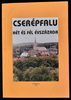 Cserépfalu Hét és Fél évszázada. Összeáll. és Szerk.: Nagy Károly. Cserépfalu, 1998, Cserépfalu Község Önkormányzata. Ga - Unclassified