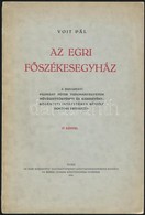 Voit Pál: Az Egri Főszékesegyház. Eger, 1934, Egri Keresztény Sajtószövetkezet Könyvkereskedésének Kiadása, (Egri Líceum - Unclassified