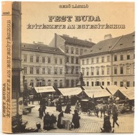 Gerő László: Pest-Buda építészete Az Egyesítéskor, Bp., 1973, Műszaki. Kiadói Egészvászon Kötésben, Kiadói Papír Védőbor - Unclassified