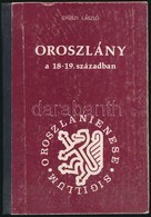 Gyüszi László: Oroszlány A 18-19. Században. Oroszlány, 1988, Oroszlányi Városi Tanács. Kiadói Kissé Kopott Félvászon-kö - Unclassified