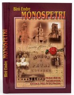 Bíró Endre: Monospetri. Emberek, Sorsok, Dokumentumok. Bp., 2009, Bíró Family-ny. Fekete-fehér Fotókkal Illusztrált. Kia - Sin Clasificación