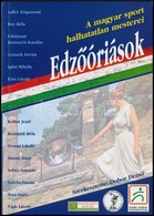 Edzőóriások. A Magyar Sport Hallhatatlan Mesterei. Szerk.: Dobor Dezső. Bp.,2004, Magyar Edző Társaság. Fekete-fehér Fot - Ohne Zuordnung