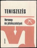 Teniszezés. Verseny és Játékszabályok. Bp.,1978, Sport. Harmadik Kiadás. Kiadói Papírkötésben. - Unclassified