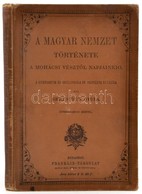 Sebestyén Gyula: A Magyar Nemzet Története A Mohácsi Vésztől Napjainkig. A Gymnasium és Reáliskola IV. Osztálya Számára. - Ohne Zuordnung