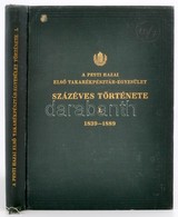 Fenyvessy Adolf - Menczel Lajos: A Pesti Hazai Első Takarékpénztár-Egyesület Százéves Története. I. Kötet: 1839-1889. Bp - Ohne Zuordnung