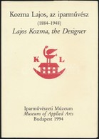 Kiss Éva-Horváth Hilda: Kozma Lajos, Az Iparművész (1884-1948). Bp., 1994, Iparművészeti Múzeum. Kiadói Papírkötés, Jó á - Unclassified