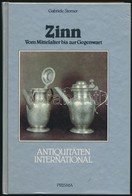 Sterner, Gabriele: Zinn Vom Mittealter Bis Zur Gegenwart Gütershloh, 1985, Prisma. Kiadói Kartonált Kötésben, Jó állapot - Sin Clasificación