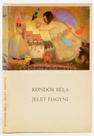 Kondor Béla: Jelet Hagyni. Kondor Béla Képeivel. Szerk.: Győri János. Bp.,1974,Szépirodalmi. Kiadói Kartonált Papírkötés - Unclassified