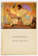 Kondor Béla: Jelet Hagyni. Kondor Béla Képeivel. Szerk.: Győri János. Bp.,1974,Szépirodalmi. Kiadói Kartonált Papírkötés - Sin Clasificación