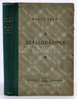 Kurtz Béla: A Szállodásipar. Bp.,1942, Budapesti Szállodások és Vendéglősök Ipartestülete, 2+273 P. + 9 T. (mellékletekk - Unclassified