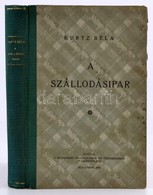 Kurtz Béla: A Szállodásipar. Bp.,1942, Budapesti Szállodások és Vendéglősök Ipartestülete, 2+273 P. + 9 T. (mellékletekk - Sin Clasificación