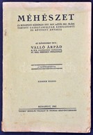 Valló Árpád: Méhészet. Bp.,1942, 'Pátria', 80 P. Második Kiadás. Kiadói Papírkötés, A Gerincen Apró Szakadással, Kissé F - Unclassified