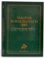 Magyar Boralmanach 2003. Ki Kicsoda A Magyar Bor Világában. Bp., 2003. Vinum Passum. Kiadói Kartonált Papírkötésben. - Sin Clasificación