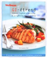 Dr. Susanna Holt: GI-étrend. Könnyű Fogások A Karcsúság és Az Egészség Megőrzéséhez. Bp.,2006, Arena 2000. Kiadói Papírk - Unclassified