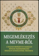 Megemlékezés A MEVME-ről. A Magyar Erdészeti és Vadászati Műszaki Segédszemélyzet Országos Egyesületének Története. Össz - Unclassified