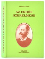 Farkas Lajos: Az Erdők Szerelmese. Kaán Károly Erdőmérnök élete és Munkássága. Bp., 1996, Aqua. Kiadói Kartonált Papírkö - Unclassified