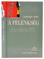 Christophe André A Félénkség
Osiris Kiadó, 2000. Kiadói Kartonálásban - Ohne Zuordnung