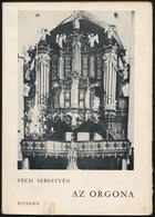 Pécsi Sebestyén: Az Orgona Szerkezete és építése. Bp.,1975, Ecclesia. Fekete-fehér Fotókkal. Kiadói Papírkötésben. - Ohne Zuordnung