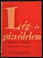 Dr. Telbisz Albert-Dr. Föld Jenő: Lég- és Gázvédelem. Bp.,1937, Cserépfalvi. Kiadói Papírkötés, A Gerincen Kis Szakadáss - Unclassified