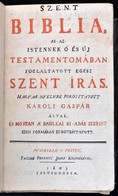 Szent Biblia, Az-az Istennek ó és új Testamentomában Foglaltatott Egész Szent Írás. Magyar Nyelvre Fordíttatott Károli G - Ohne Zuordnung