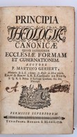 Martino Gerbert: Principia Theologiae Canonicae Quoad Exteriorem Ecclesiae Formam Et Gubernationem. 
S. Blasil (St. Blas - Ohne Zuordnung
