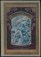 Campe H. János: Robinzon Az Ifjúság Számára. Bp., Magyar Kereskedelmi Közlöny. Átkötött Vászonkötésben, Kopottas állapot - Sin Clasificación