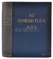 Ady Lajosné: Az Ismeretlen Ady. Akiről Az érmindszenti Levelesláda Beszél. Bp.,é.n., Béta. 412 P., 8 T. (Fekete-fehér Fo - Ohne Zuordnung