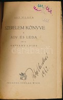 Hatvany Lajos: Ady Világa. IV. Szerelem Könyve II. Köt. Ady és Léda. Wien,(1924),Pegasus, 2+83-191+1 P. Papírkötés. - Ohne Zuordnung