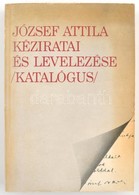 József Attila Kéziratai és Levelezése. Katalógus. Összeállította: M. Róna Judit. Klasszikus Magyar Írók Kéziratainak és  - Ohne Zuordnung