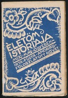 [Németh József] Fűzfa András: Életöm Istóriája Mög Más ögyebek. Kaposvár, 1927. Keresztény Ny. Rt. 95+(1)p. Egészoldalas - Unclassified