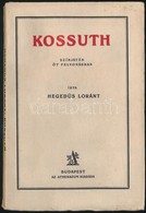 Hegedűs Lóránt: Kossuth. Színjáték öt Felvonásban. Bp.,  é.n. Athenaeum Kiadói Illusztrált Papírkötésben. - Unclassified