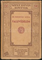 Dr. Rusznyák Gyula: Faluvédelem. (A Falu Társadalmi Problémái). Szent István Könyvek 120. Bp., 1935, Szent István-Társul - Unclassified