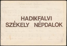Hadikfalvi Székely Népdalok. Szerk.: Várnai Ferenc. Pécs, 1983, Somberekei Községi Közös Tanács. Kiadói Papírkötés. - Unclassified
