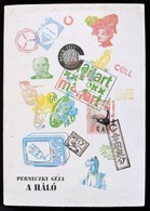 Perneczky Géza: A Háló. Alternatív Művészeti áramlatok A Folyóirat-kiadványaik Tükrében. 1968-1988. [Bp.,1991,]Héttorony - Unclassified