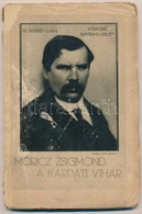 Móricz Zsigmond: A Kárpáti Vihar. 1915, Érdekes Újság. Kiadói Papírkötés, Megviselt állapotban. - Unclassified