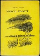 Szalóky Károly: Marcal Fölött. Veszprém, 1993, Eötvös Károly Megyei Könyvtár. Kiadói Papírkötésben, Szerző által Dedikál - Unclassified