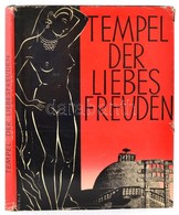 Tempel Der Liebesfreuden. Wiesbaden, (1963), Reichelt-Verlag. Német Nyelven. Fekete-fehér Fotókkal Illusztrált. Kiadói A - Unclassified