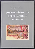Göncz József - Bognár Béla: Sopron Vármegye Képeslapokon 1896-1945. Edutech Kiadó Kft. 2003. 203 Old. / Sopron County On - Sin Clasificación